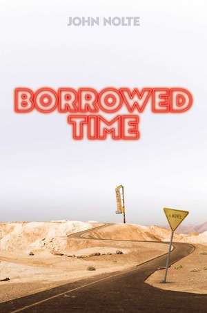 Borrowed Time de John Nolte