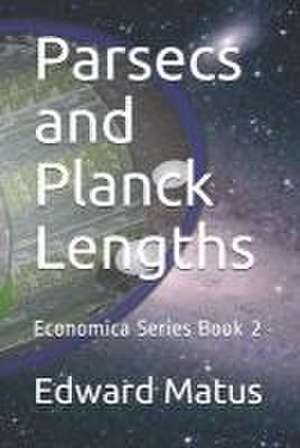 PARSECS & PLANCK LENGTHS