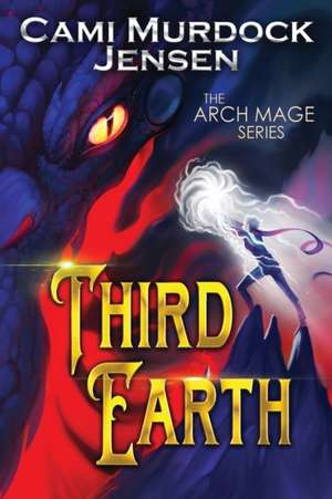 Third Earth de Cami Murdock Jensen