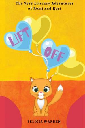 Lift Off de Felicia Warden