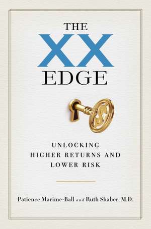 The XX Edge: Unlocking Higher Returns and Lower Risk de Patience Marime-Ball