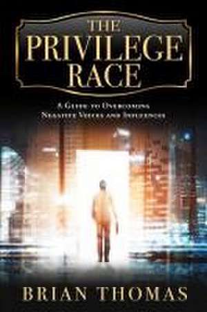 The Privilege Race de Brian Thomas