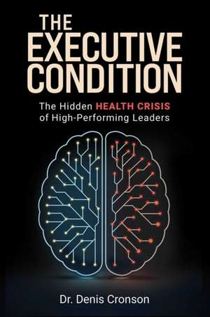 The Executive Condition de Denis Cronson