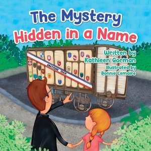 The Mystery Hidden in a Name de Kathleen Gorman