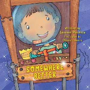Somewhere Better de Leonard Mendoza