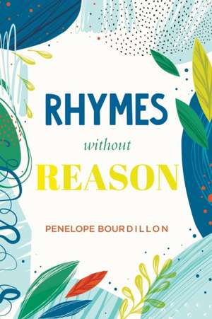 Rhymes without Reason de Penelope Bourdillon