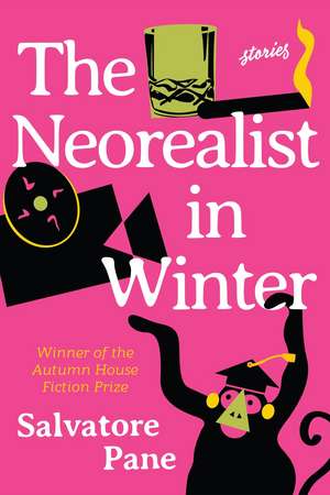 The Neorealist in Winter: Stories de Salvatore Pane