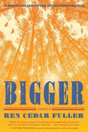 Bigger de Ren Cedar Fuller