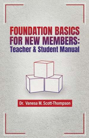 Foundation Basics for New Members de Vanesa M. Scott-Thompson