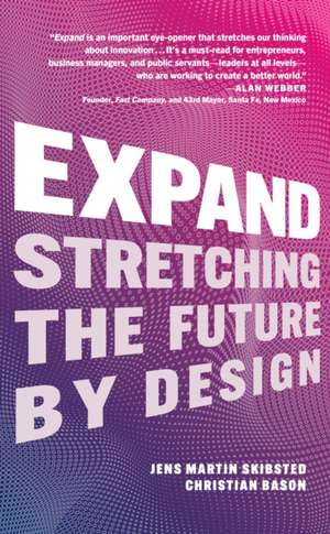 Expand: Stretching the Future by Design de Christian Bason