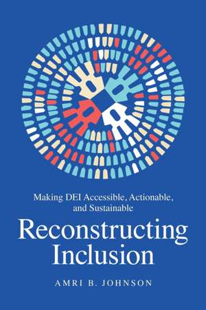 Reconstructing Inclusion de Amri B. Johnson