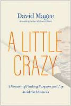 A Little Crazy de David Magee