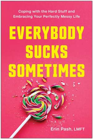 Everybody Sucks Sometimes de Erin Pash