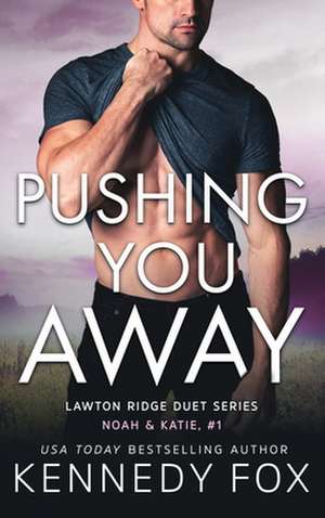 Pushing You Away de Kennedy Fox