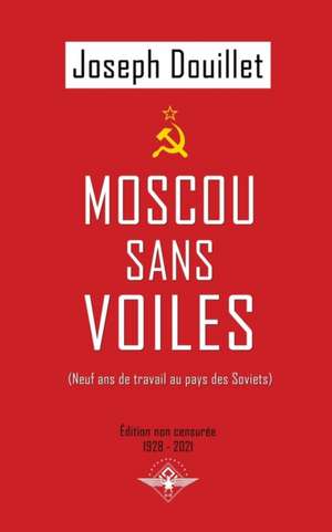 Moscou sans voiles de Joseph Douillet