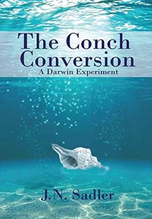 Sadler, J: Conch Conversion