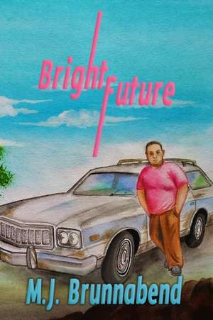 Brunnabend, M: BRIGHT FUTURE