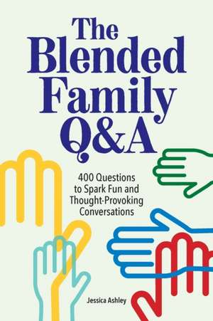 The Blended Family Q&A de Jessica Ashley