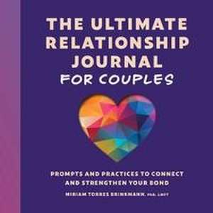 The Ultimate Relationship Journal for Couples de Miriam Torres Brinkmann