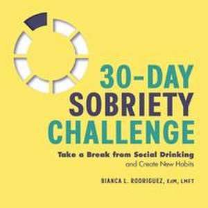 30-Day Sobriety Challenge de Bianca L Rodriguez