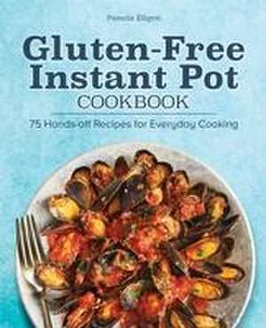 Gluten-Free Instant Pot Cookbook de Pamela Ellgen