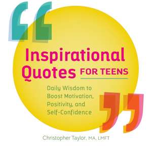 Inspirational Quotes for Teens de Christopher Ma Taylor