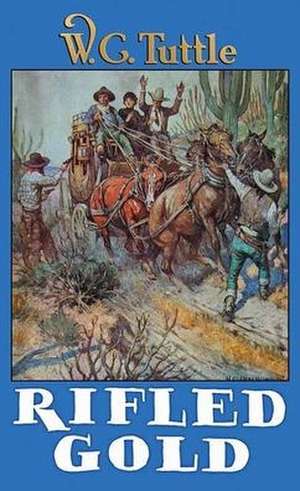 Rifled Gold de W. C. Tuttle