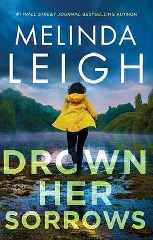 Drown Her Sorrows de Melinda Leigh