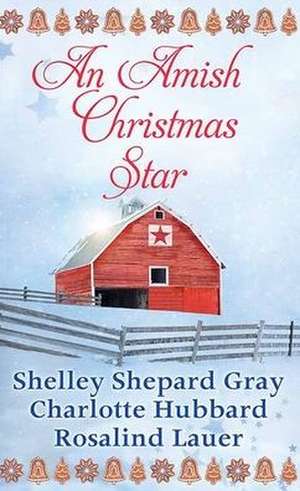 An Amish Christmas Star de Shelley Shepard Gray