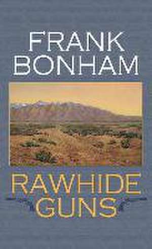 Rawhide Guns de Frank Bonham