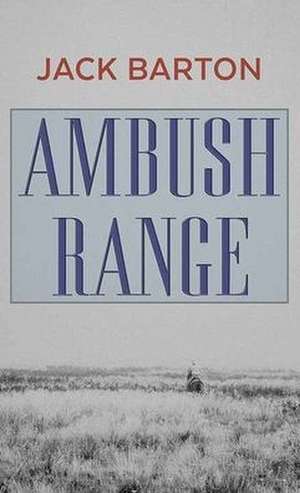 Ambush Range de Jack Barton