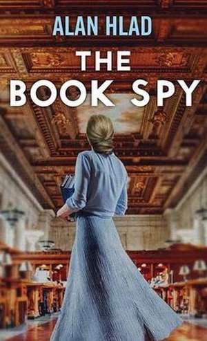 The Book Spy de Alan Hlad