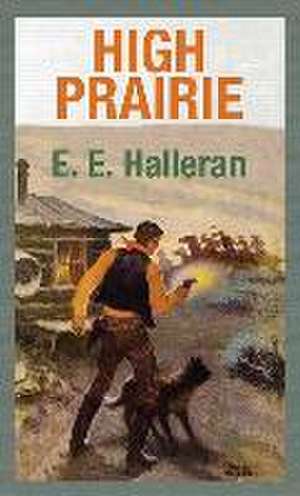 High Prairie de E. E. Halleran