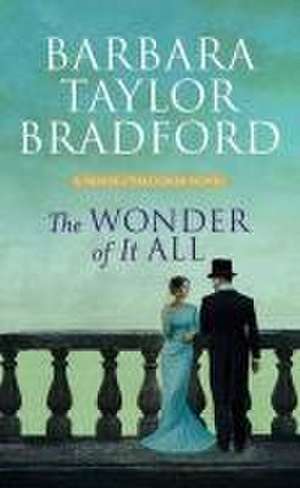 The Wonder of It All de Barbara Taylor Bradford