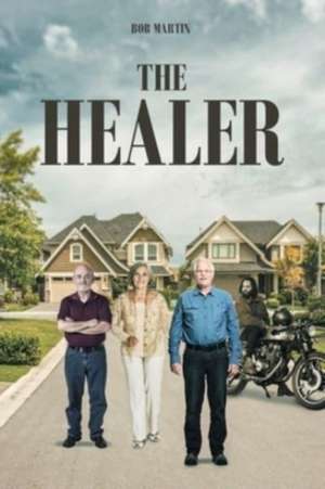 The Healer de Bob Martin