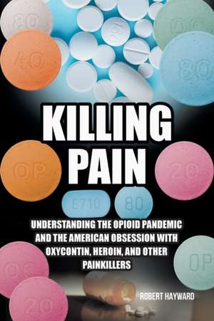 Killing Pain de Robert Hayward