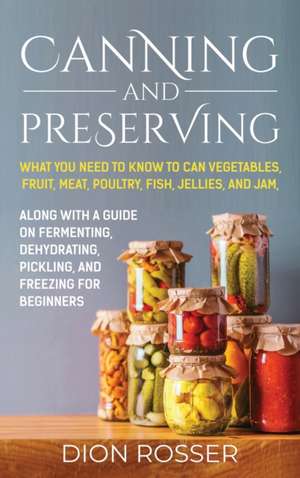 Canning and Preserving de Dion Rosser