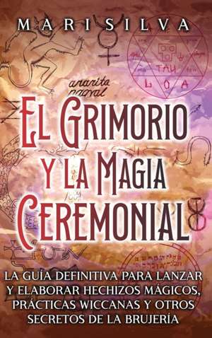 El Grimorio y la Magia Ceremonial de Mari Silva