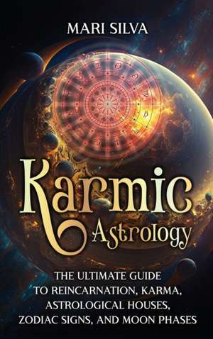 Karmic Astrology de Mari Silva