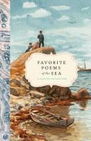 Favorite Poems of the Sea: A Coastal Collection de Bushel & Peck Books