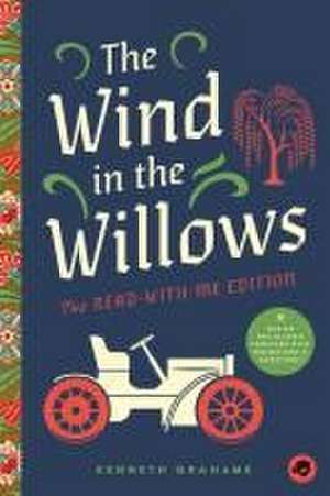 The Wind in the Willows: The Read-With-Me Edition: The Unabridged Story in 20-Minute Reading Sections with Comprehension Questions, Discussion Prompts, Definitions, and More! de Ryan Cowan