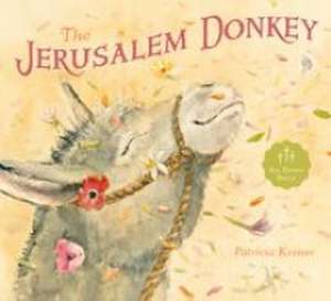 The Jerusalem Donkey de Patricia Kreiser