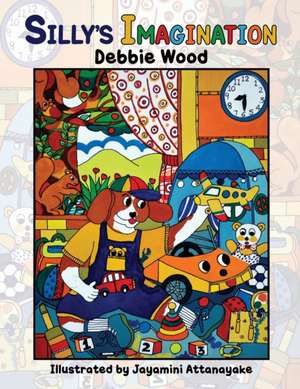 Silly's Imagination de Debbie Wood