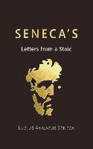 Seneca's Letters from a Stoic de Lucius Annaeus Seneca