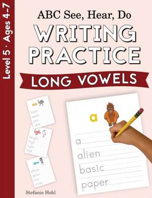 ABC See, Hear, Do Level 5 de Stefanie Hohl