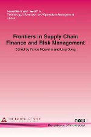 Frontiers in Supply Chain Finance and Risk Management de Ling Dong