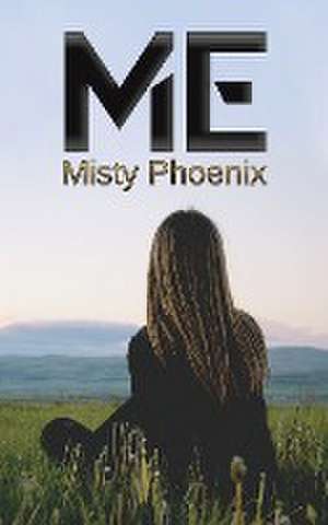 Me de Misty Phoenix