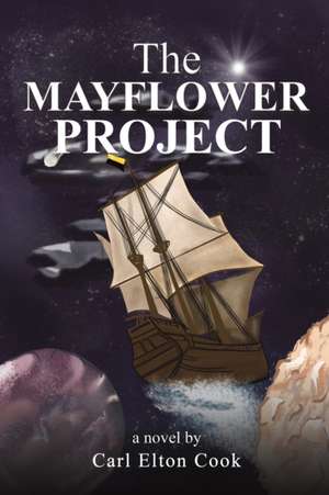 The Mayflower Project de Carl Elton Cook