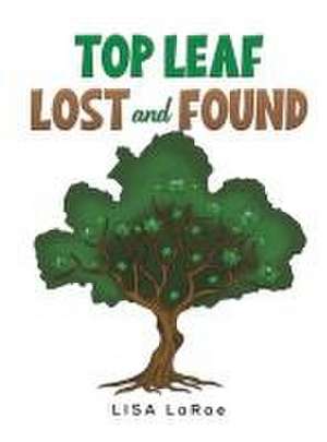 Top Leaf - Lost and Found de Lisa Larae