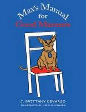 Max's Manual for Good Manners de J. Brittany DeVarso